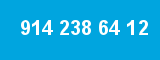 914 238 64 12